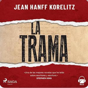 La trama by Jean Hanff Korelitz