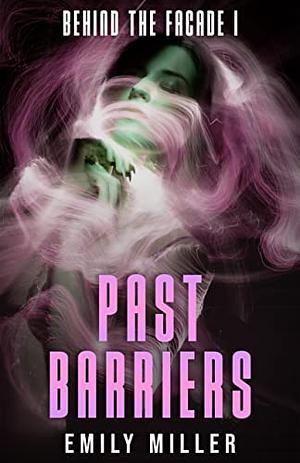 Past Barriers by Emily Miller