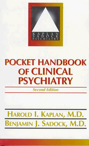 Pocket Handbook of Clinical Psychiatry by Adele Scheele, Benjamin James Sadock