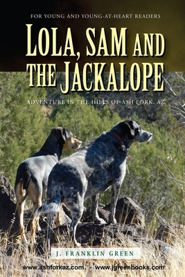 Lola, Sam and the Jackalope by John F. Green