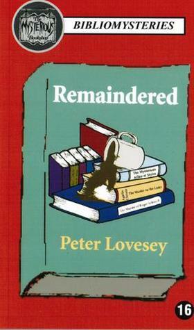 Remaindered by Peter Lovesey