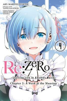 RE: Zero -Starting Life in Another World-, Chapter 2: A Week at the Mansion, Vol. 4 (Manga) by Tappei Nagatsuki, Makoto Fugetsu