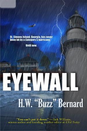 Eyewall by H.W. "Buzz" Bernard