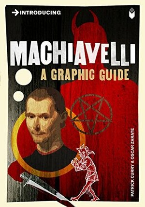Introducing Machiavelli: A Graphic Guide (Introducing...) by Oscar Zárate, Patrick Curry