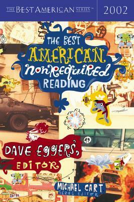 The Best American Nonrequired Reading 2002 by Dave Eggers, Michael Cart