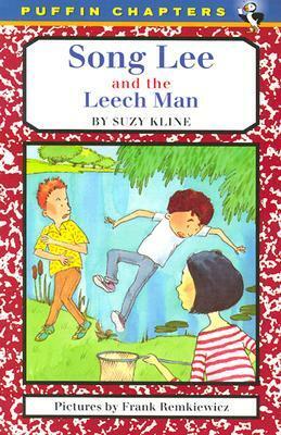 Song Lee and the Leech Man by Suzy Kline