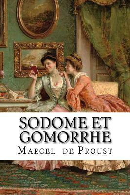 Sodome et Gomorrhe: A la recherche du temps perdu #4 by Marcel Proust