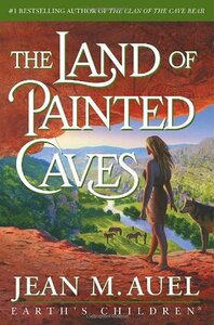 The Land of Painted Caves by Jean M. Auel