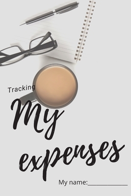 My expenses: 25 pages - Track them all by Richard Chacon