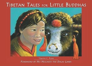 Tibetan Tales for Little Buddhas by Naomi C. Rose