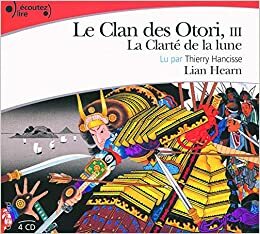 La Clarté de la lune by Lian Hearn