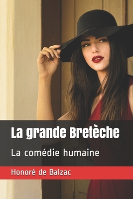 La grande Bretèche: La comédie humaine by Honoré de Balzac