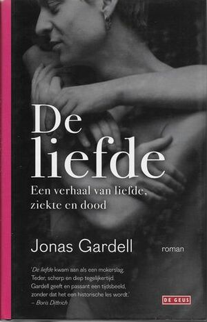 De liefde by Jonas Gardell