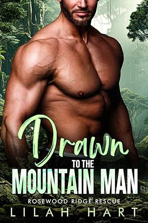Drawn to the Mountain by Lilah Hart
