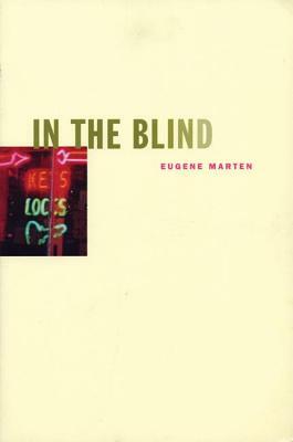 In the Blind by Eugene Marten