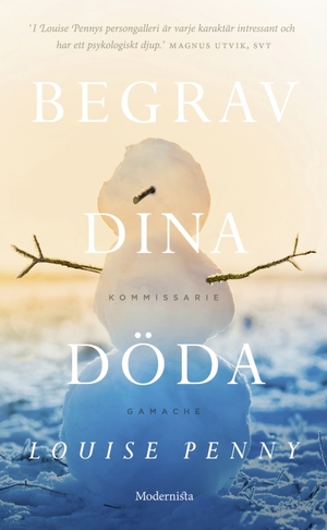 Begrav dina döda by Louise Penny