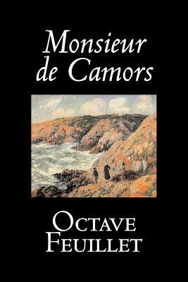 Monsieur de Camors by Octave Feuillet, Fiction, Classics, Literary by Octave Feuillet