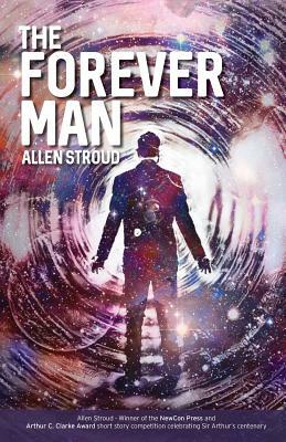 The Forever Man by Allen Stroud