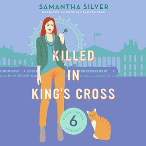 Killed in King's Cross by Samantha Silver