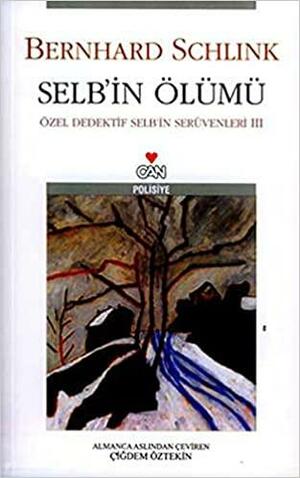 Selb'in Ölümü by Bernhard Schlink