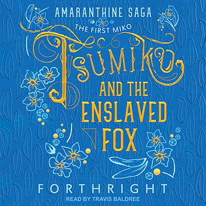 Tsumiko and the Enslaved Fox by Forthright
