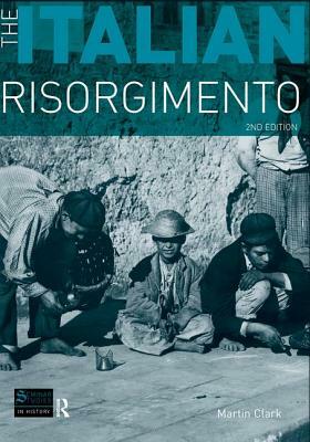 The Italian Risorgimento by Martin Clark