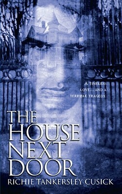 The House Next Door by Richie Tankersley Cusick