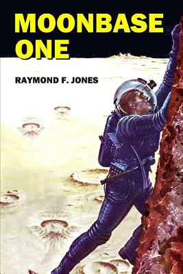 Moonbase One by Raymond F. Jones