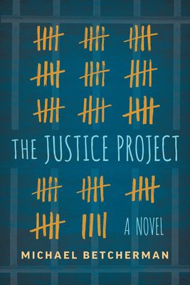 The Justice Project by Michael Betcherman