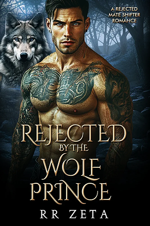 Rejected by the Wolf Prince by R. R. Zeta