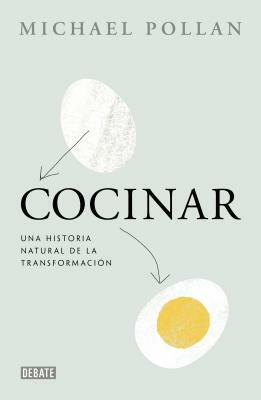 Cocinar (Cooked: A Natural History of Transformation) by Michael Pollan