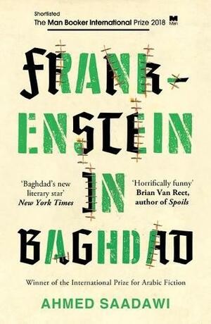 Frankenstein in Baghdad by Ahmed Saadawi