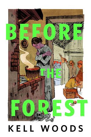 Before the Forest by Kell Woods