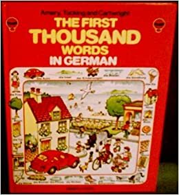 First Thousand Words In German (First 1000 Words) by Heather Amery