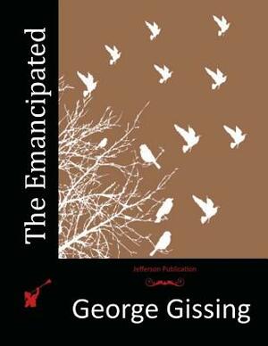 The Emancipated by George Gissing