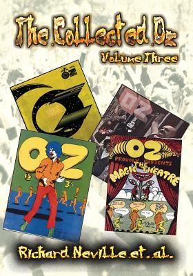 The Collected Oz Volume Three by Richard Neville