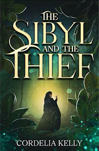 The Sibyl and The Thief by Cordelia Kelly