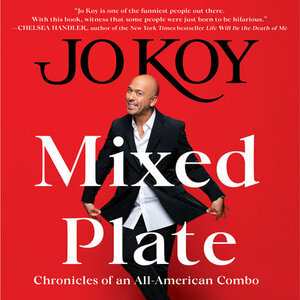 Mixed Plate: Chronicles of an All-American Combo by Jo Koy