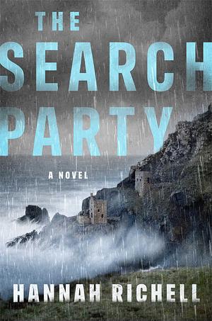 The Search Party: A Novel by Hannah Richell, Hannah Richell