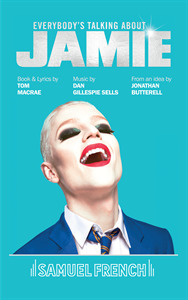 Everybody's Talking About Jamie by Jonathan Butterell, Dan Gillespie Sells, Tom MacRae