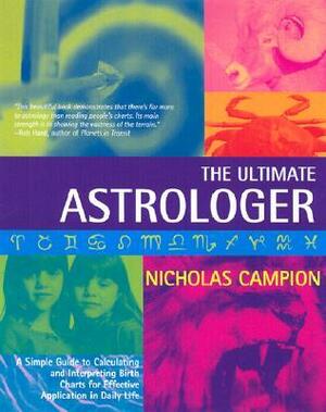 Ultimate Astrologer by Nicholas Campion