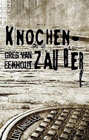 Knochenzauber by Greg Van Eekhout