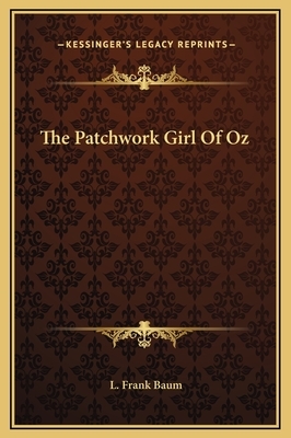 The Patchwork Girl Of Oz by L. Frank Baum