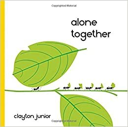 Alone Together by Clayton Junior