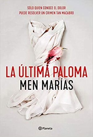 La última paloma by Men Marías