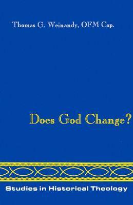 Does God Change? by Thomas G. Weinandy