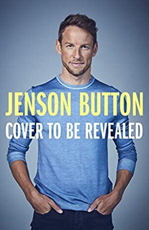 How To Be An F1 Driver: My Guide To Life In The Fast Lane by Jenson Button