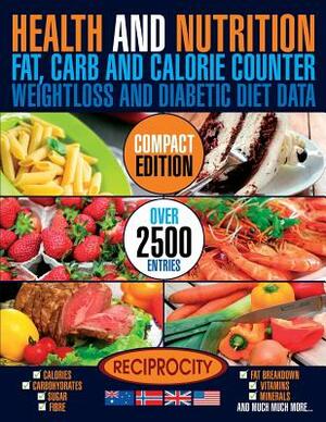 Health & Nutrition, Compact Edition, Fat, Carb & Calorie Counter: International government data on Calories, Carbohydrate, Sugar counting, Protein, Fi by Sibel Osman, Marco Black, Susan Fotherington