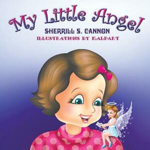 My Little Angel by Sherrill S. Cannon