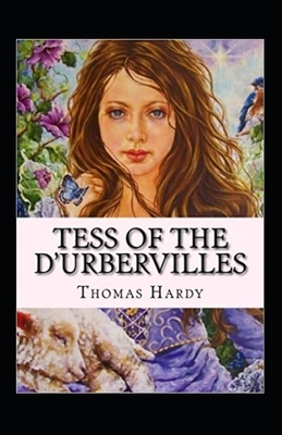 Tess of the D'urbervilles Annotated by Thomas Hardy